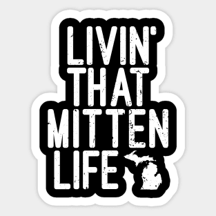 Livin' That Mitten Life Sticker